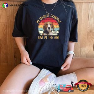 Customized My Granddog Gave Me This Shirt Funny Dog Gift Tee