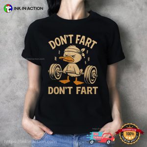 Gym Duck Don’t Fart Funny Dank Memes Shirt Gym Duck Don’t Fart Funny Dank Memes Shirt