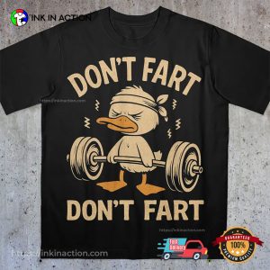 Gym Duck Don’t Fart Funny Dank Memes Shirt