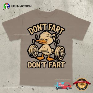 Gym Duck Don't Fart Funny Dank Memes Shirt 3
