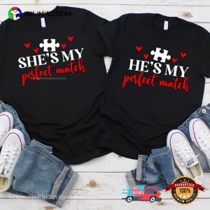 He And She Is My Perfect Match Valentines Couple Shirt 1 InkInAction.com