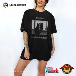I Do Not Think Funny Black Cat Graphic Tee