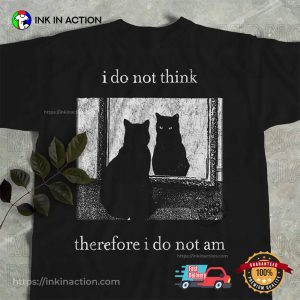 I do not think Funny Black Cat Graphic Tee 3 InkInAction.com