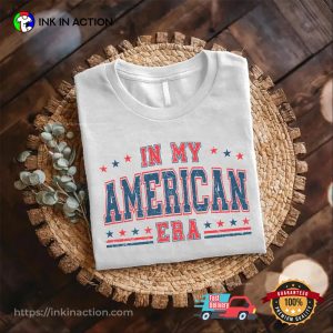 In My American Era Patriotic Country T-shirt 1 InkInAction.com