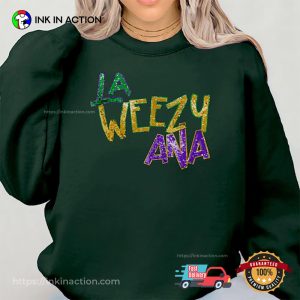 La Weezy Ana Funny Mardi Gras T shirt 2 InkInAction.com