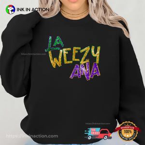 La Weezy Ana Funny Mardi Gras T shirt 3 InkInAction.com