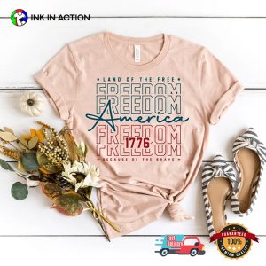 Land of the Free America Because of the Brave Independence Day Gift Shirt 12 InkInAction.com