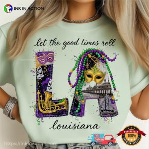 Let The Good Times Roll Louisiana Carnival Mask Comfort Colors Shirt Let The Good Times Roll Louisiana Carnival Mask Comfort Colors Shirt