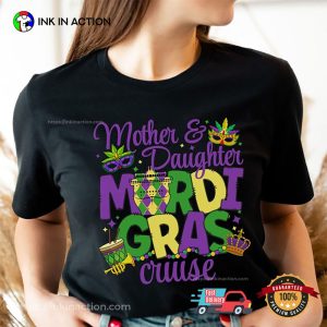 Mardi Gras Cruise Mother Daughter Trip T-shirt Mardi Gras Cruise Mother Daughter Trip T-shirt