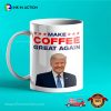 Personalized Make Coffee Great Again Donald Trump Maga Mug