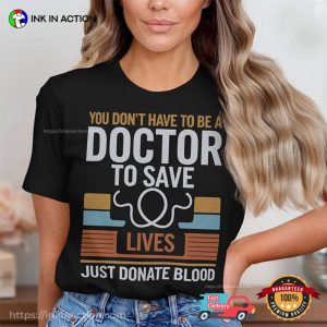 Save Lives Inspirational Donate Blood Shirt