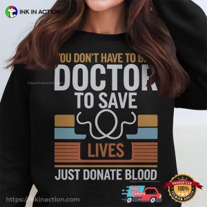 Save Lives Inspirational Donate Blood Shirt InkInAction.com
