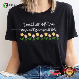 Visually Impaired Teacher, Blindness Awareness Shirt
