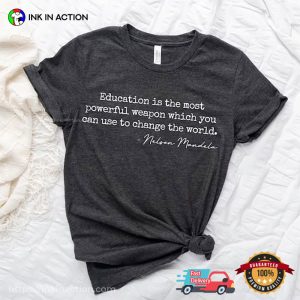 Black History Nelson Mandela Quotes Shirt