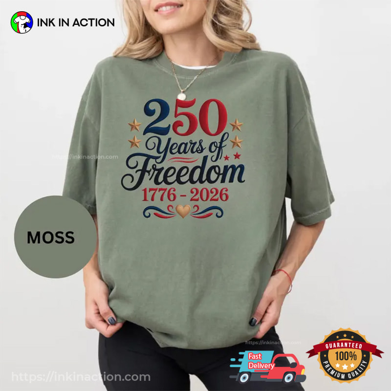 America 250 Years Of Freedom 1776-2026 Anniversary Comfort Colors Shirt America 250 Years Of Freedom 1776-2026 Anniversary Comfort Colors Shirt