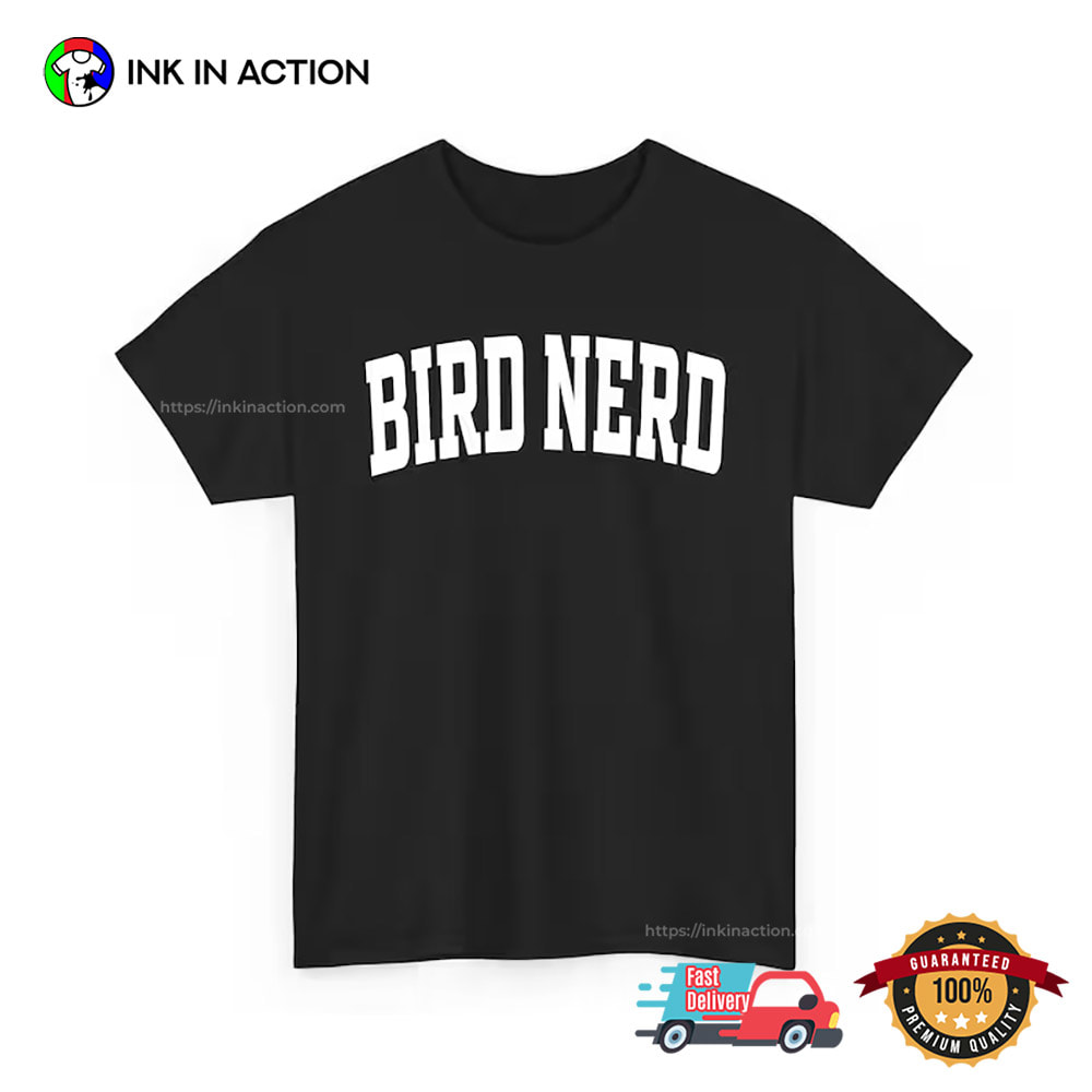 Bird Nerd Classic Funny Bird Shirts Bird Nerd Classic Funny Bird Shirts
