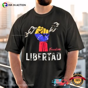 Break The Chains, Venezuela Freedom Libertad Shirt Break The Chains, Venezuela Freedom Libertad Shirt
