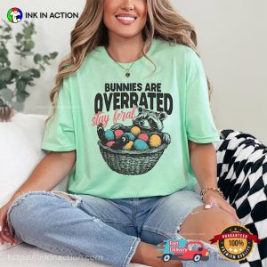 Bunnies Are Overrated Stay Feral Funny Easter Raccoon Comfort Colors Shirt Bunnies Are Overrated Stay Feral Funny Easter Raccoon Comfort Colors Shirt