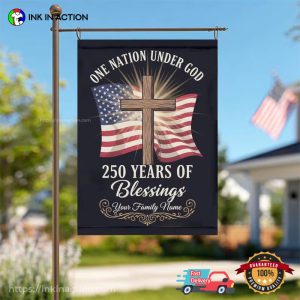 Custom One Nation Under God 250 Years Of Blessings America 250 Flags Custom One Nation Under God 250 Years Of Blessings America 250 Flags