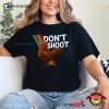 Don’t Shoot Arc Arcade Raiders Meme T-shirt
