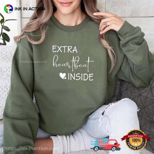 Extra Heartbeat Inside, Baby Is Coming Lovely Shirt Extra Heartbeat Inside, Baby Is Coming Lovely Shirt