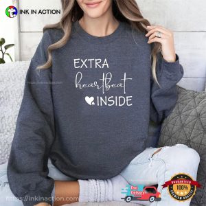 Extra Heartbeat Inside, Baby Is Coming Lovely Shirt