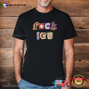Fck ICE Immigrant Protest Letters Tee