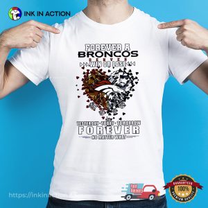 Forever A Denver Broncos 2026 Fan Shirt Forever A Denver Broncos 2026 Fan Shirt