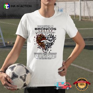 Forever a Denver Broncos 2026 Fan Shirt 3 InkInAction.com