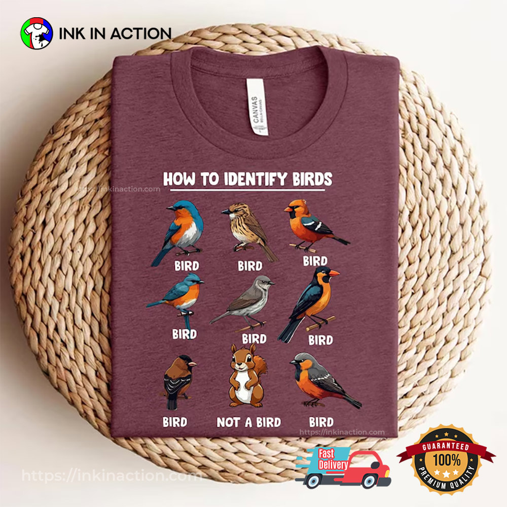 Funny Bird Identification Chart Bird Lover Gift T-shirt Funny Bird Identification Chart Bird Lover Gift T-shirt