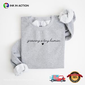 Growing A Tiny Human Pregnancy Announcement T-shirt