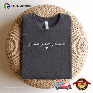 Growing A Tiny Human Pregnancy Announcement T-shirt
