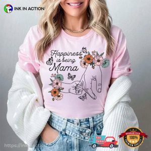 Happiness is Being Mama First Mothers Day Shirt 4 InkInAction.com