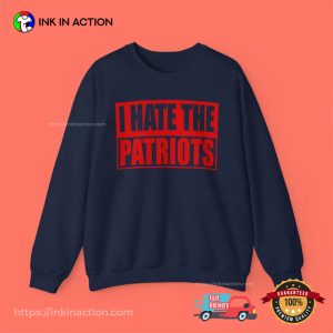 I Hate The Patriots Shirt