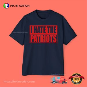 I Hate The Patriots Shirt I Hate The Patriots Shirt