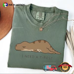 I Need A T-Rest Funny Sleeping T-Rex Comfort Colors Tee I Need A T-Rest Funny Sleeping T-Rex Comfort Colors Tee