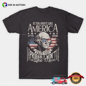 If You Don't Like America Funny america 250 birthday Shirt 2 InkInAction.com