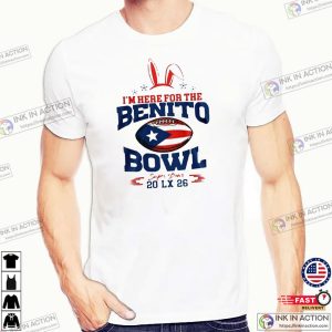 I’m Here For The Benito Bowl Funny Bad Bunny Super Bowl 2026 Shirt