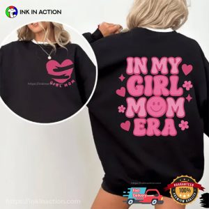 In My Girl Mom Era mother's day gifts Tee 2 InkInAction.com
