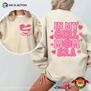 In My Girl Mom Era mother's day gifts Tee 3 InkInAction.com