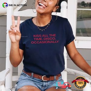 Kiss All The Time. Disco, Occasionally Harry Styles Album Shirt