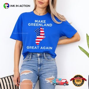 Make Greenland Great Again Funny MAGA Political Map T-shirt Make Greenland Great Again Funny MAGA Political Map T-shirt