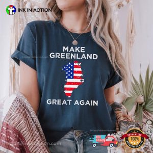 Make Greenland Great Again Funny MAGA Political Map T shirt 3 InkInAction.com