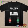 My Bed Is Calling Funny Lazy Sleep T-Shirt