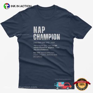 Nap Champion Funny Sleep Lover Gift T shirt 2 InkInAction.com