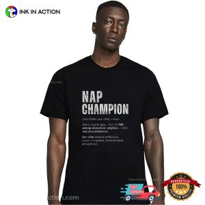 Nap Champion Funny Sleep Lover Gift T-shirt Nap Champion Funny Sleep Lover Gift T-shirt