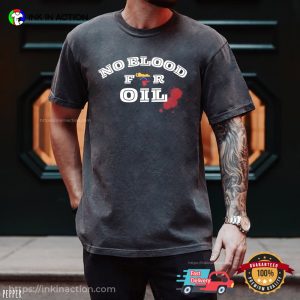 No Blood For Oil, Venezuela Protest Comfort Colors Shirt No Blood For Oil, Venezuela Protest Comfort Colors Shirt
