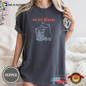 No Ice Please Funny Cat Funny Immigrant Rights Comfort Colors Shirt 1 InkInAction.com