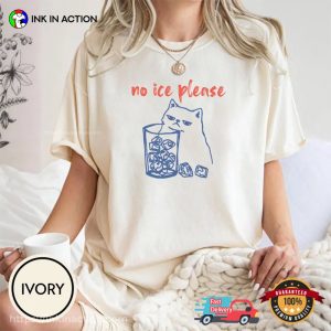 No Ice Please Funny Cat Funny Immigrant Rights Comfort Colors Shirt 3 InkInAction.com