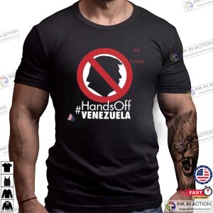 No Trump Hands Off Venezuela Anti Trump Shirt 2 InkInAction.com